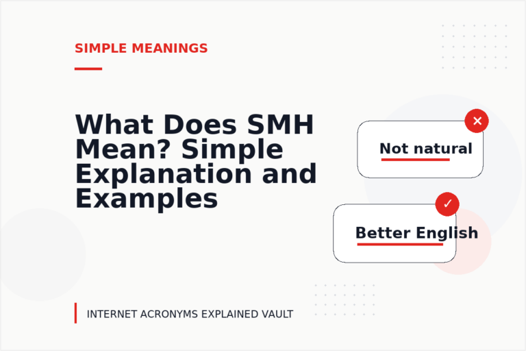 What Does SMH Mean? Simple Explanation and Examples What Does SMH Mean? Simple Explanation and Examples