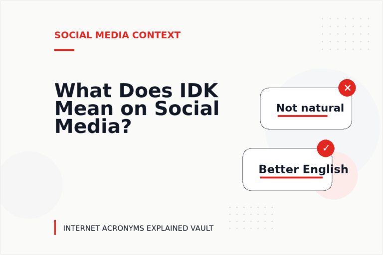 What Does IDK Mean on Social Media?