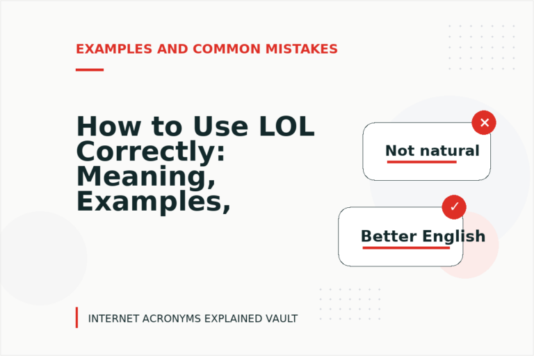 How to Use LOL Correctly: Meaning, Examples, and Mistakes How to Use LOL Correctly: Meaning, Examples, and Mistakes