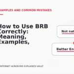 How to Use BRB Correctly: Meaning, Examples, and Mistakes