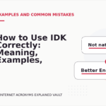 How to Use IDK Correctly: Meaning, Examples, and Mistakes