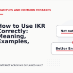 How to Use IKR Correctly: Meaning, Examples, and Mistakes