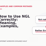 How to Use NGL Correctly: Meaning, Examples, and Mistakes