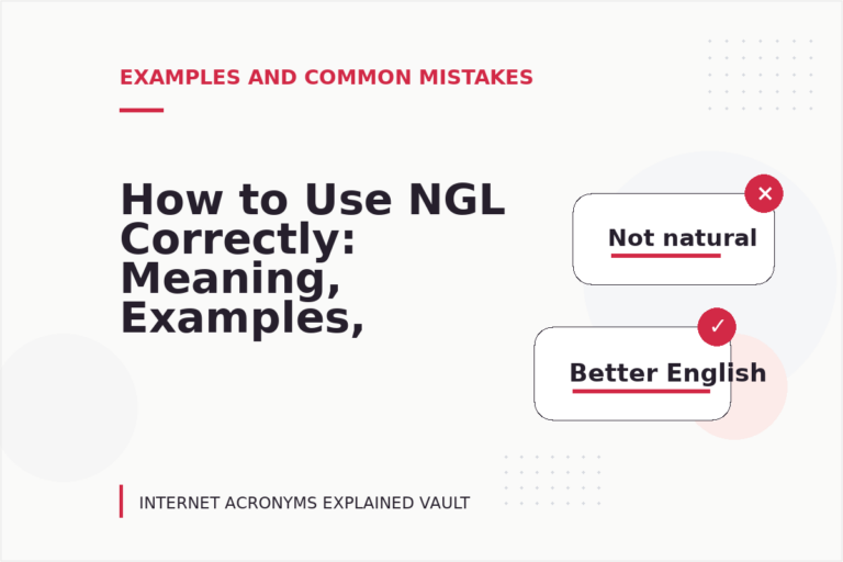 How to Use NGL Correctly: Meaning, Examples, and Mistakes