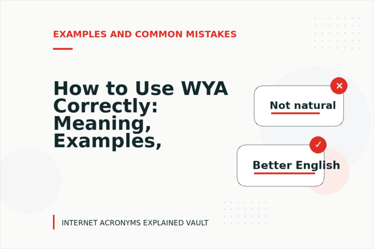 How to Use WYA Correctly: Meaning, Examples, and Mistakes