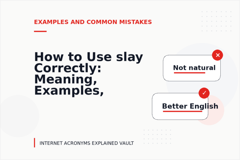 How to Use slay Correctly: Meaning, Examples, and Mistakes