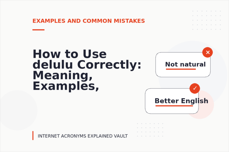 How to Use delulu Correctly: Meaning, Examples, and Mistakes